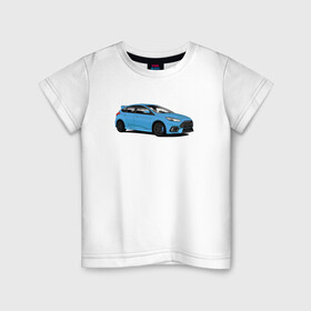 Детская футболка хлопок с принтом Ford Focus RS art в Белгороде, 100% хлопок | круглый вырез горловины, полуприлегающий силуэт, длина до линии бедер | focus | focusrs | ford | fordfocus | rs