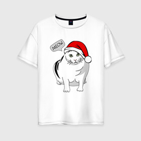 Женская футболка хлопок Oversize с принтом НОВОГОДНИЙ КОТ БЕНДЕР МЕМ в Белгороде, 100% хлопок | свободный крой, круглый ворот, спущенный рукав, длина до линии бедер
 | 2022 | 22 | bender | cat | christmas | meme | memes | meow | merry | new | snow | winter | year | бендер | год | зима | кот | кошка | мем | мемы | мяй | новый | рождество | снег | толстый