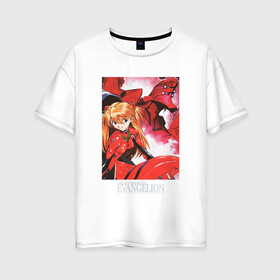 Женская футболка хлопок Oversize с принтом Asuka | Evangelion в Белгороде, 100% хлопок | свободный крой, круглый ворот, спущенный рукав, длина до линии бедер
 | evangelion | аска | евангелион | евангелион аска