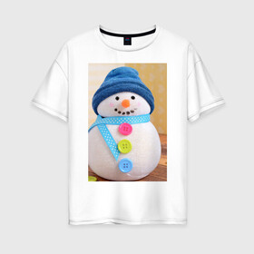 Женская футболка хлопок Oversize с принтом Счастливый снеговичок в Белгороде, 100% хлопок | свободный крой, круглый ворот, спущенный рукав, длина до линии бедер
 | детство | зима 2022 | новый год | праздник | радость | снеговик | счастье