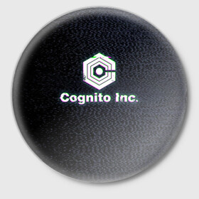 Значок с принтом Экран Cognito Inc в Белгороде,  металл | круглая форма, металлическая застежка в виде булавки | знак | лого | надпись | помехи | экран