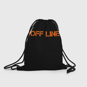 Рюкзак-мешок 3D с принтом офлайн offline в Белгороде, 100% полиэстер | плотность ткани — 200 г/м2, размер — 35 х 45 см; лямки — толстые шнурки, застежка на шнуровке, без карманов и подкладки | offline | минимализм | оранжевая надпись | офлайн | слово | черный фон