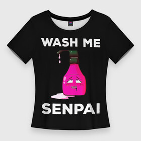 Женская футболка 3D Slim с принтом WASH ME SENPAI в Белгороде,  |  | Тематика изображения на принте: ahegao | anime | covey | culture | kawai | kowai | manga | oppai | otaku | sempai | senpai | sugoi | trend | waifu | yandere | аниме | ахегао | вайфу | ковай | манга | отаку | семпай | сенпай | тренд | х