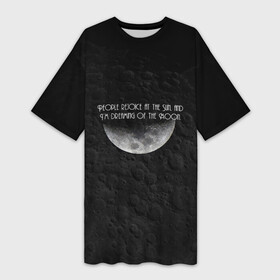 Платье-футболка 3D с принтом People rejoice at the Sun, and Im dreaming of the Moon. в Белгороде,  |  | Тематика изображения на принте: handeyework | moon | арт | космос | луна | планета | чб | чернобелое