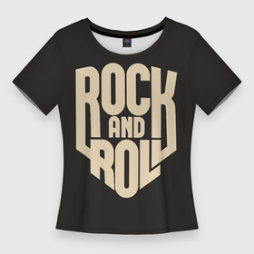 Женская футболка 3D Slim с принтом ROCK AND ROLL (Рокер) в Белгороде,  |  | anarchy | hard rock | metal | music | punk rock | punks not dead | rock music | rocker | rocknroll | анархия | гаражный рок | гитара | гранж | металл | музыка | панк рок | рок музыка | рок н ролл | рокер | трэш метал | тяжелый рок | хард рок