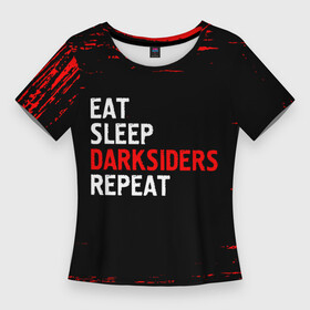 Женская футболка 3D Slim с принтом Eat Sleep Darksiders Repeat  Краска в Белгороде,  |  | darksiders | eat sleep darksiders repeat | logo | paint | брызги | дарксайдс | игра | игры | краска | лого | логотип | символ