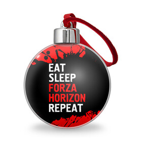 Ёлочный шар с принтом Eat Sleep Forza Horizon Repeat | Краска в Белгороде, Пластик | Диаметр: 77 мм | eat sleep forza horizon repeat | forza | horizon | logo | paint | брызги | игра | игры | краска | лого | логотип | символ | форза | хорайзон