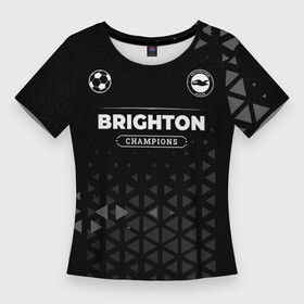 Женская футболка 3D Slim с принтом Brighton Форма Champions в Белгороде,  |  | brighton | club | football | logo | брайтон | клуб | краска | краски | лого | мяч | символ | спорт | форма | футбол | футболист | футболисты | футбольный