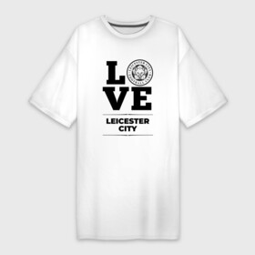 Платье-футболка хлопок с принтом Leicester City Love Классика в Белгороде,  |  | city | club | football | leicester | leicester city | logo | love | клуб | лестер | лого | мяч | символ | спорт | футбол | футболист | футболисты | футбольный