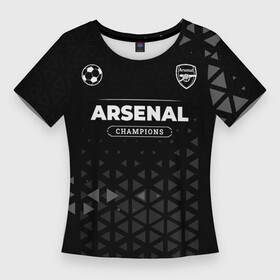 Женская футболка 3D Slim с принтом Arsenal Форма Champions в Белгороде,  |  | arsenal | club | football | logo | арсенал | клуб | лого | мяч | символ | спорт | форма | футбол | футболист | футболисты | футбольный