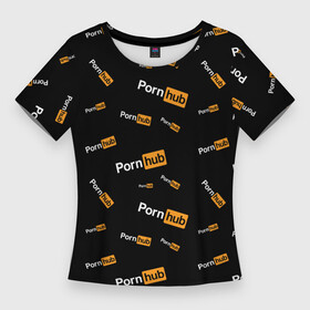 Женская футболка 3D Slim с принтом PORN HUB НАДПИСИ ПАТТЕРН в Белгороде,  |  | логотип | пошлое
