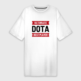 Платье-футболка хлопок с принтом Dota: таблички Ultimate и Best Player в Белгороде,  |  | dota | logo | ultimate | дота | игра | игры | лого | логотип | символ