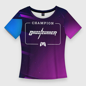 Женская футболка 3D Slim с принтом Ghostrunner Gaming Champion: рамка с лого и джойстиком на неоновом фоне в Белгороде,  |  | champion | ghostrunner | logo | гостраннер | игра | игры | краска | краски | лого | логотип | символ