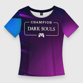 Женская футболка 3D Slim с принтом Dark Souls Gaming Champion: рамка с лого и джойстиком на неоновом фоне в Белгороде,  |  | champion | dark | dark souls | logo | souls | градиент | дарк | игра | игры | лого | логотип | символ | соулс