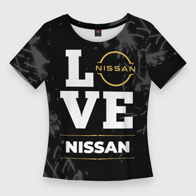 Женская футболка 3D Slim с принтом Nissan Love Classic со следами шин на фоне в Белгороде,  |  | auto | brand | logo | love | nissan | symbol | авто | бренд | лого | ниссан | символ | следы | шины