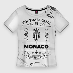 Женская футболка 3D Slim с принтом Monaco Football Club Number 1 Legendary в Белгороде,  |  | club | football | logo | monaco | клуб | лого | монако | мяч | символ | спорт | футбол | футболист | футболисты | футбольный