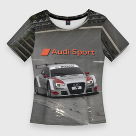 Женская футболка 3D Slim с принтом Автогонки на шорт треке Audi Sport Racing Team в Белгороде,  |  | audi | car | power | racing | short track | speed | автомобиль | ауди | гонки | мощь | скорость | соревнование | шорт трек