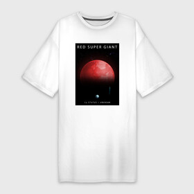 Платье-футболка хлопок с принтом Red Super Giant  Красный Сверхгигант (Space Collections) в Белгороде,  |  | 0x000000123 | ambient | blue giant | giant | nebula | space | unknown | космический корабль | космос | пришельцы | ракета