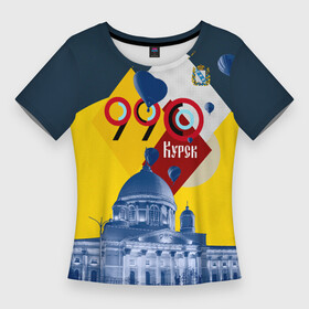 Женская футболка 3D Slim с принтом КУРСК 990 лет в Белгороде,  |  | 990 | город | день | край | курск | праздник | соловьиный