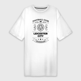 Платье-футболка хлопок с принтом Leicester City: Football Club Number 1 Legendary в Белгороде,  |  | city | club | football | leicester | leicester city | logo | клуб | лестер | лого | мяч | символ | спорт | футбол | футболист | футболисты | футбольный