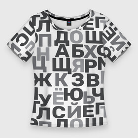 Женская футболка 3D Slim с принтом Кириллица. Буквы русского алфавита в Белгороде,  |  | cyrillic | азбука | алфавит | кириллица | русский язык